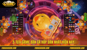 5 Game Bắn Cá Go88 Miễn Phí Có Thưởng Cực Hấp Dẫn Hiện Nay