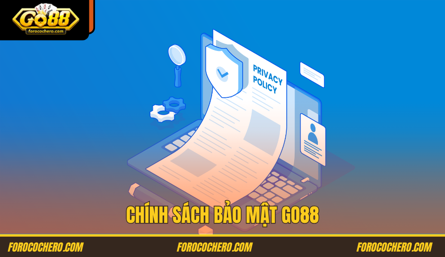 Chính Sách Bảo Mật Go88 club