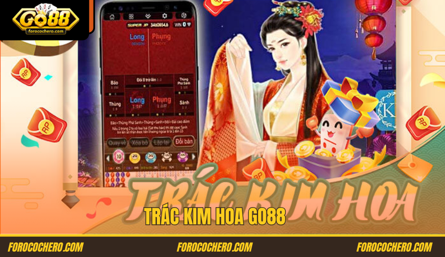 Trác Kim Hoa Go 88